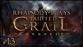 The True Final Boss | Rhapsody Plays Tainted Grail: Conquest - Episode 13