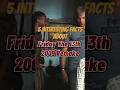 Fun Facts about the Friday the 13th 2009 remake #fridaythe13th #funfacts #jasonvoorhees