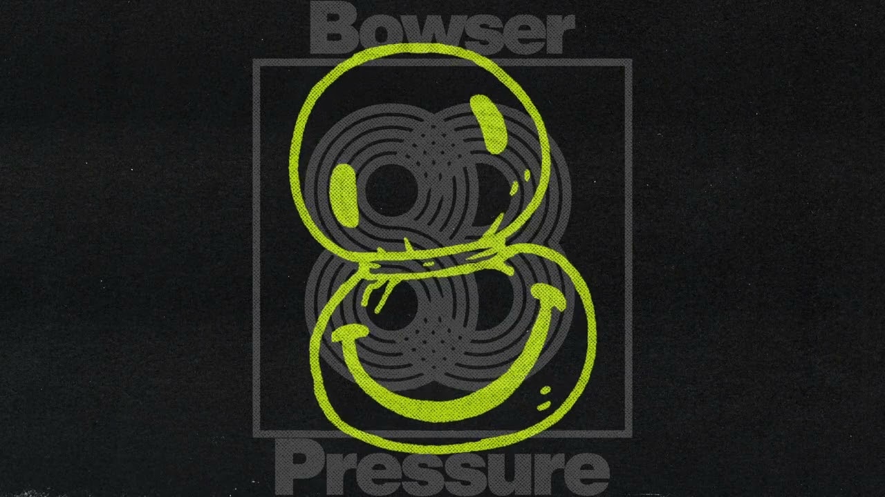 Watch Bowser - Pressure on YouTube Watch Bowser - Pressure on YouTube