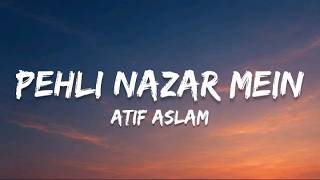 Atif Aslam - Pehli Nazar Mein (Lyrics)