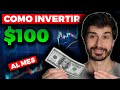 [Cómo Invertir $100 Dólares] La Mejor manera de Invertir $100 al mes 💰