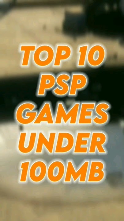 top-10-psp-games-under-100mb-highly-compressed-ppsspp-games-viral