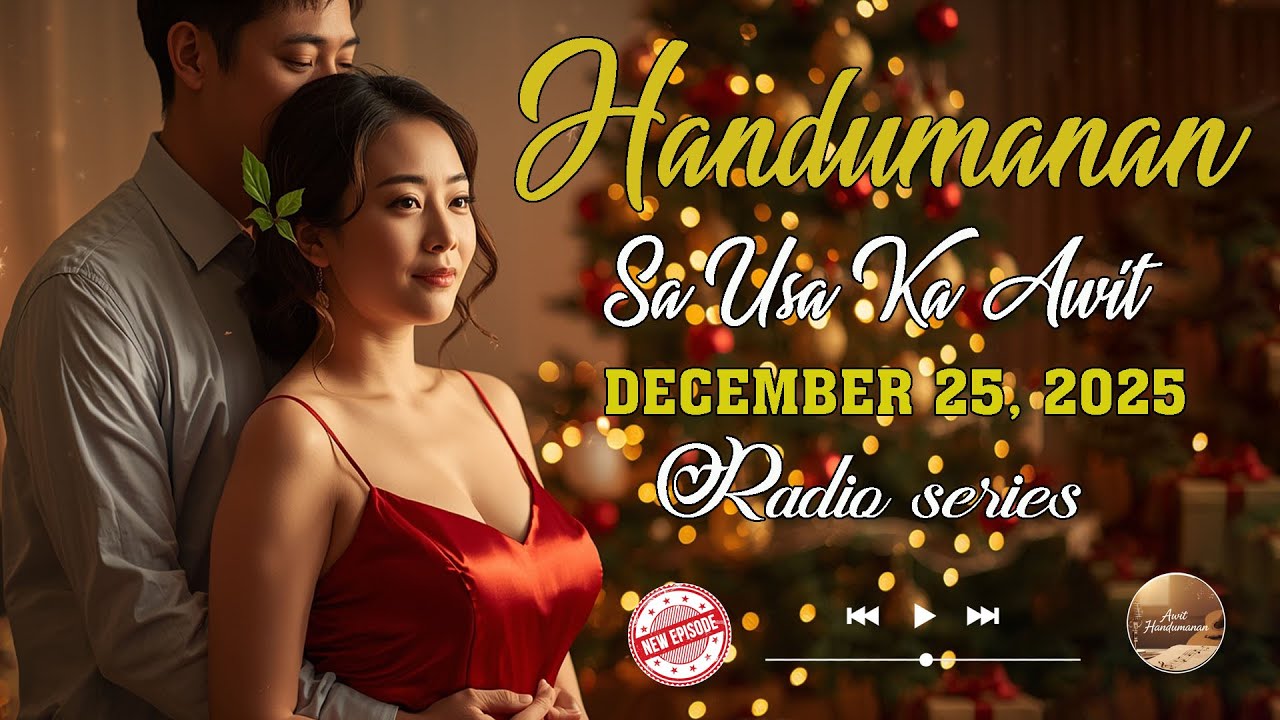 [NEWEST EPISODE] Handumanan sa Usa Ka awit. | DECEMBER 25, 2025 #awithandumanan
