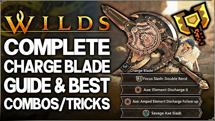 Monster Hunter Wilds - Ultimate Charge Blade Guide - Best Combos - Advanced Tutorial, Tips & Tricks!