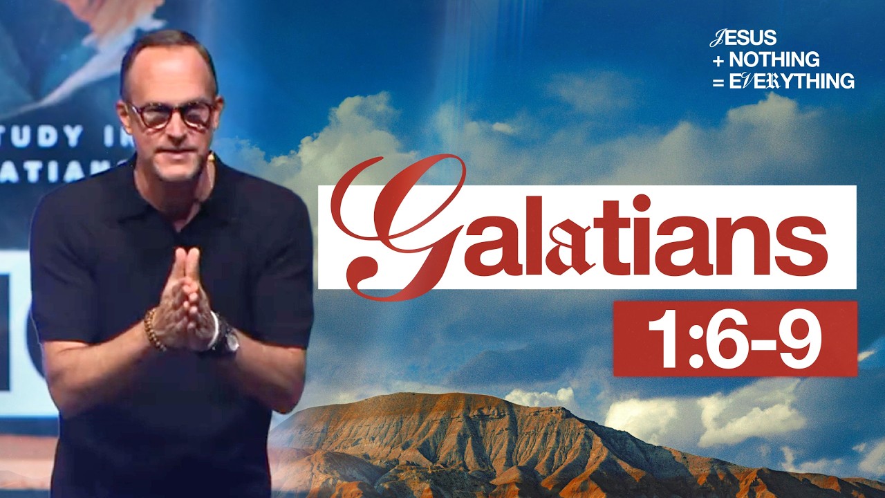 Galatians 1:6-9 | Jesus + Nothing = Everything
