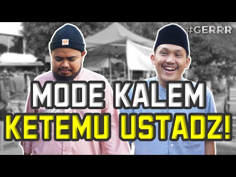 GERRR ~ GUE BELAJAR SAMA PAK USTADZEH PAK USTADZ BELAJAR LAWAK SAMA GJLS.