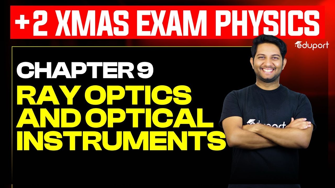 Plus Two Physics Ray Optics and Optical Instruments Chapter 9 Christmas Exam 2025 | Eduport Plus Two
