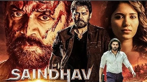 Saindhav (2024) New Released Full Hindi Dubbed Movie | Venkatesh, Nawazuddin, Arya, Shradha