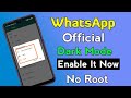 WhatsApp Dark Mode Official Release । Enable It Now। WhatsApp New Update