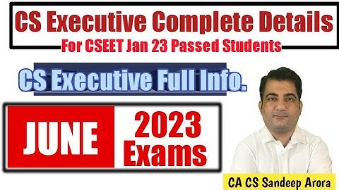 CS Executive Complete Details for CSEET January 2023 Exams Passed Students | CS Executive June 2023