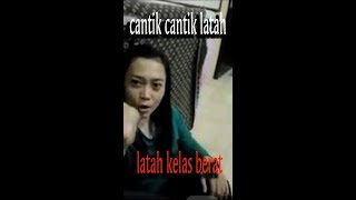 Cantik cantik latah