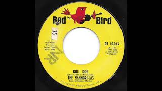 The Shangri-Las - Bull Dog