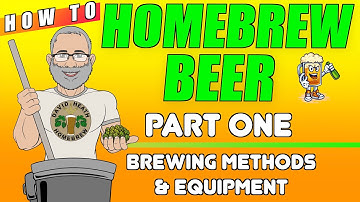 How to Homebrew Beer Part 1 - Methods & Equipment