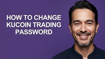 How to Change Kucoin Trading Password - KevinHowTo