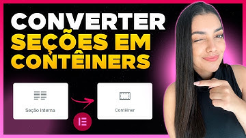 Como Converter Seções em Flexbox Container no Elementor [Transforme Seções e Colunas em Contêineres]