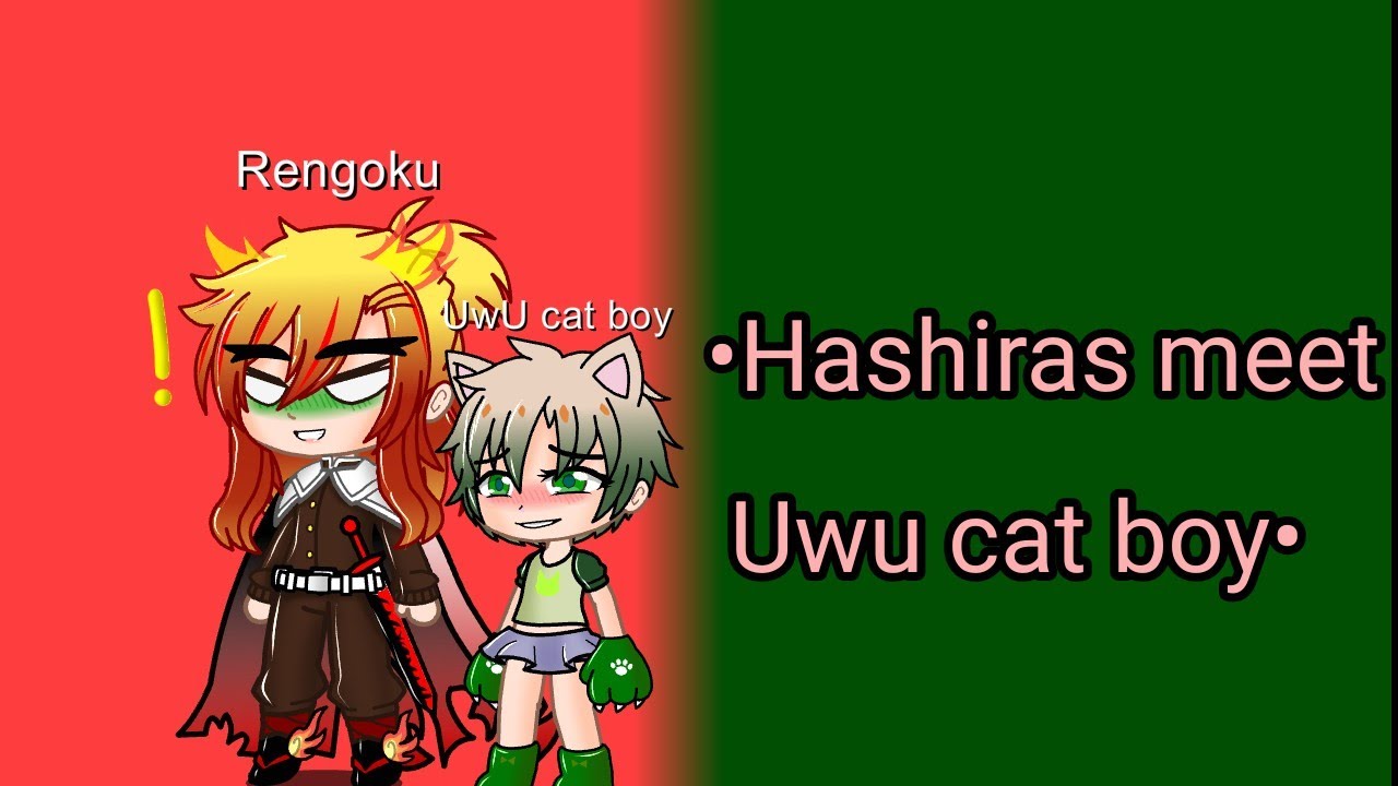 •Hashiras meet UwU cat boy for the first time• Gacha skit °Its_June