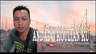 ANDADO KOULIAN KU - SAMSON SAKANI |  ( JVD Music )