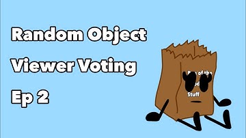 Random Object Viewer Voting Episode 2