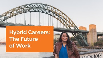 Hybrid Careers: The Future of Work