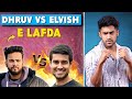 ELVISH YADAV VS DHRUV RATHEE LAFDA!