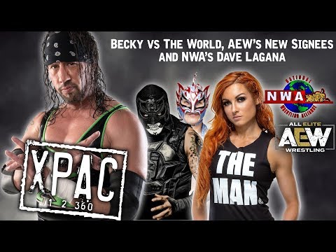 Becky vs The World, AEW’s New Signees and NWA’s Dave Lagana on X-Pac 12360 Ep. 125