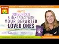 If You've Ever Lost a Loved One, You Need to Hear This! | Dr. Jamie Turndorf | aka Ask Dr. Love