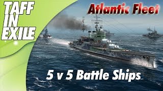 Atlantic Fleet |  Battle Ship V Battleship 5 v 5