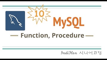 MySQL 10 - Stored Function & Procedure