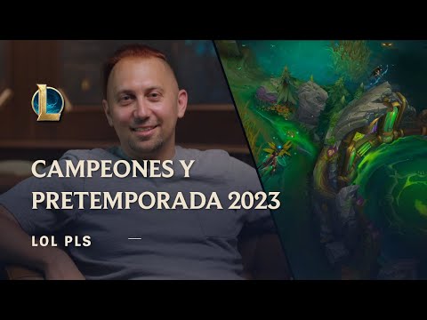 Campeones y la pretemporada 2023 | LoL Pls - League of Legends