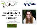 Biocontrol Webinar - Are you ready to start a biocontrol program