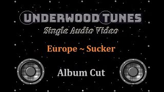 Europe ~ Sucker ~ 2004 ~ Single Audio Video