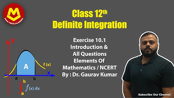 Definite Integration | Class 12 | Exercise 10.1 | All Ques | Elements of Mathematics & NCERT