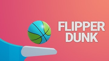 FLIPPER DUNK 3D - Play without download!