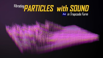 Vibrating PARTICLES with SOUND in Trapcode Form