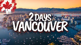 2 Days In Vancouver, Canada: The perfect itinerary!