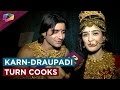 Gautam rode a aka karn and pankhuri awasthi aka draupadi turn cooks