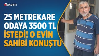 25 Metrekare Odayı 3 Bin 500 Lira Isteyince Sosyal Medyada Gündem Olan Ev Sahibi Konuştu