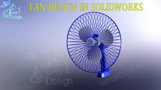 Fan design in solidworks | fan assembly | FAN | Anyone can design