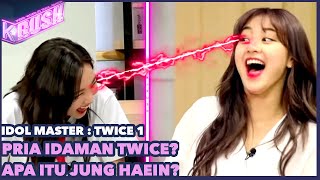 Pria Idaman Twice? Apa Itu Jung Haein? |Idol Master|SUB INDO/ENG|20180427Siaran KBS WORLD TV]