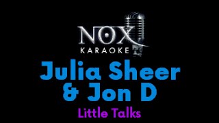 Julia Sheer & Jon D - Little Talks - NOX Karaoke