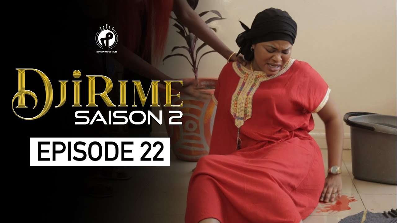 Série - Djirime - Saison 2 - Episode 22