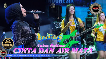 ANISA RAHMA - CINTA DAN AIR MATA - NEW KENDEDES X DHEHAN AUDIO Anniversarry MSC CREW MEMBERS KE-4 TH