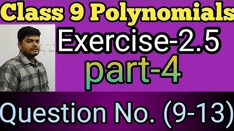 Polynomials Exercise-2.5 (Part-4) || Class-9 || Question No. 9-13