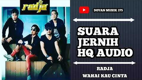 RADJA - WAHAI KAU CINTA (HQ AUDIO) SUARA JERNIH.
