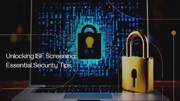 Unlocking ISF Screening: Essential Security Tips