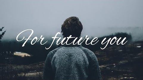 Your Future Self Is Counting on You.