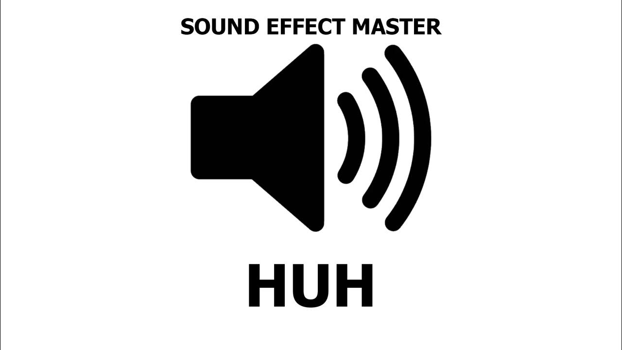 HUH?! Sound Effect YouTube