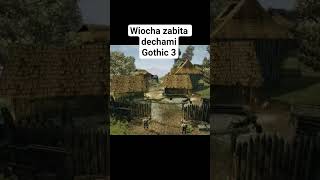 Jak oni tam żyją ?? #gothic #gothic3 #komentarz #rpg #myrtana #retrogames