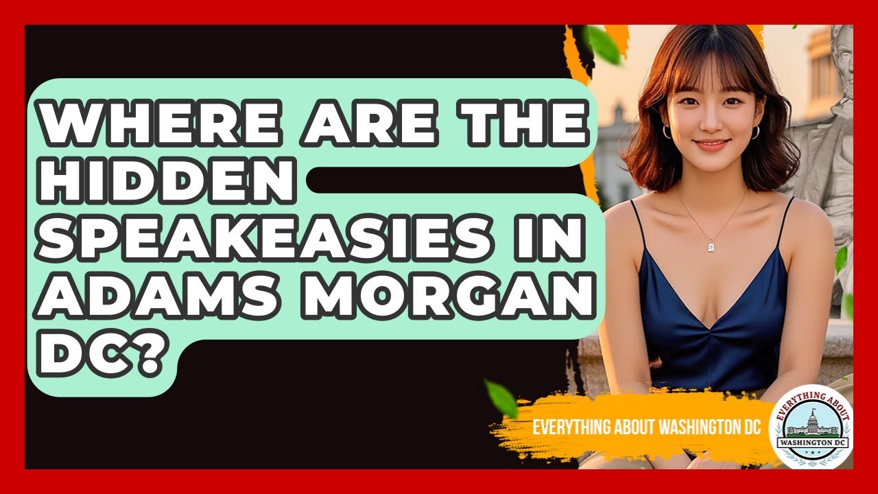 Where Are The Hidden Speakeasies In Adams Morgan DC? - Everything About Washington DC