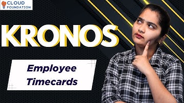Kronos Employee Timecard | Employee Timecard in Kronos | Kronos training | Kronos | Cloudfoundation